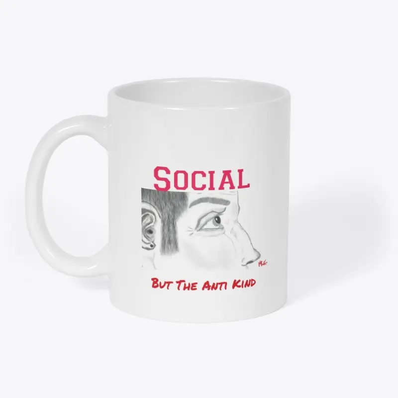 "Social But The Anti Kind" Red lettering