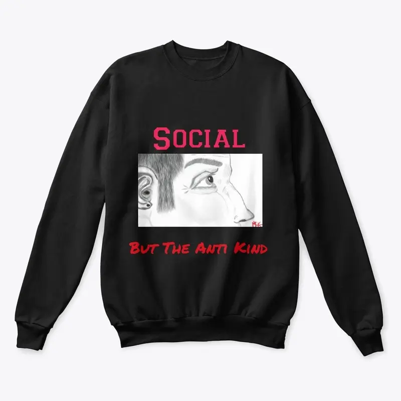 "Social But The Anti Kind" Red lettering